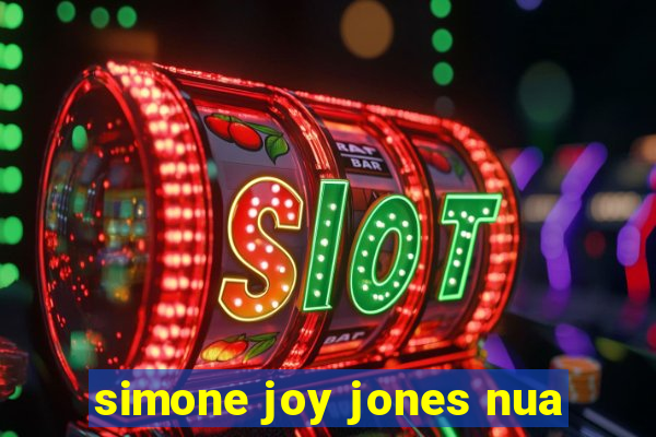 simone joy jones nua